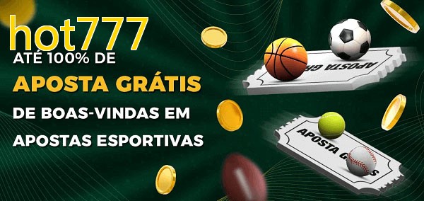 hot777bet Ate 100% de Aposta Gratis